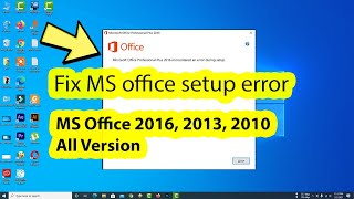 How to fix Microsoft office 2016 2010 2019 installation error during setup in windows 10 [upl. by Sira]