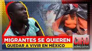 Migrantes haitianos se quieren quedar en México ya no sueñan con EU  Ciro Gómez Leyva [upl. by Washburn]