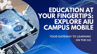 AIU Campus Mobile Your Gateway to Learning on the Go [upl. by Triplett]