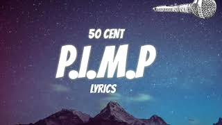 50 Cent  PIMP Lyrics [upl. by Adimra]