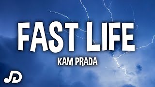 Kam Prada  Fast Life Lyrics quotShe Won Talk Bout Last Nightquot TikTok Song [upl. by Clemmy]