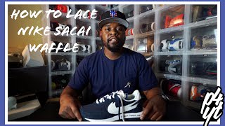 How To Lace Nike X Fragment X Sacai LD Waffle Tutorial [upl. by Skiba502]