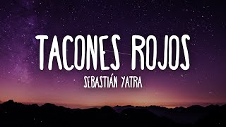 Sebastián Yatra  Tacones Rojos LetraLyrics [upl. by Enitselec]