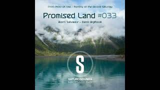 Promised Land 033  08102024  Bjorn Salvador amp Danni Bigroom  Saturo Sounds [upl. by Baron]