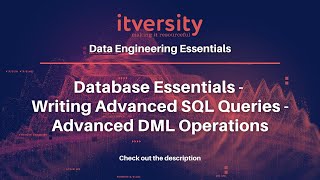 Database Essentials  Writing Advanced SQL Queries  Advanced DML Operations [upl. by Ackley430]