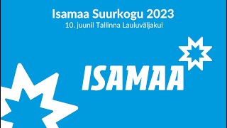 Isamaa Suurkogu 2023 [upl. by Alan]