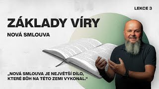 Nová smlouva dílo který nemá obdoby  Základy víry [upl. by Nnaeed]