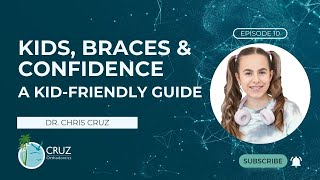 Behind the Braces  A KidFriendly Guide with Dr Cruz [upl. by Aidnyl743]