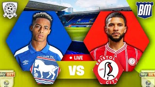 INSANE DRAMA 🤯 Ipswich 32 Bristol City LIVE  EFL Championship WATCH ALONG [upl. by Stolzer512]