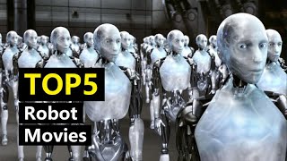 Top 5 Robot Movies [upl. by Treve895]