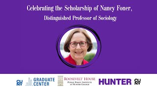 Celebrating the Scholarship of Nancy Foner [upl. by Zzahc]