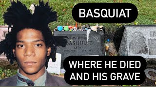 BASQUIAT  Where Artist JeanMichel Basquiat Died and His Grave [upl. by Miriam60]