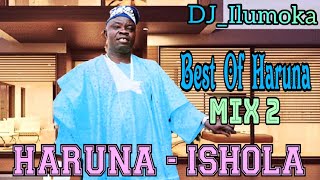 HARUNA ISHOLA APALA MIX 2  BY DJILUMOKA VOL 121 [upl. by Xanthus554]