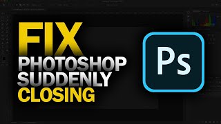 How To Fix Photoshop Suddenly Closing [upl. by Troxell853]