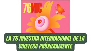 76 MUESTRA CINETECA NACIONAL FILMOFILIA [upl. by Lillie575]