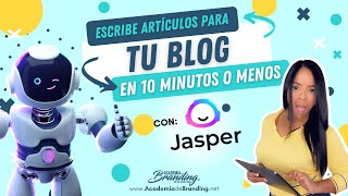 Escribe artículos para tu BLOG en 10 minutos o menos con Jasper AI [upl. by Haynor]