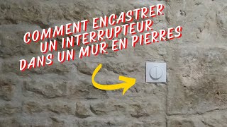 TUTO BRICO Comment encastrer un interrupteur ou une prise dans un mur en pierres [upl. by Niveb529]