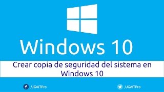 Crear copia de seguridad del sistema en Windows 10 [upl. by Ghiselin]