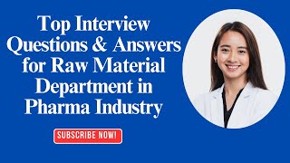 Top Interview Questions amp Answers for Raw Material Department in Pharma Industry interview pharma [upl. by Shell]