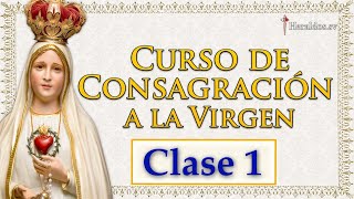 Curso de Consagración a la Virgen  Clase 1  19 de Abril del 2021 [upl. by Barthelemy]