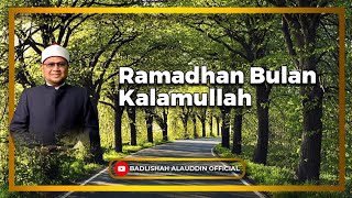 quotRamadhan Bulan Kalamullahquot  Ustaz Dato Badli Shah Alauddin [upl. by Eceinhoj]