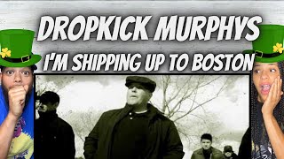 WHOA FIRST TIME HEARING Dropkick Murphys  Im Shipping Up To Boston REACTION [upl. by Tadeo]