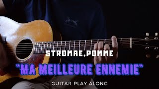 Stromae Pomme  Ma Meilleure Ennemie Guitar Play Along [upl. by Dutch]