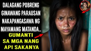 DALAGANG POBRENG GINAWANG PARAUSAN NAKAPANGASAWA NG MAYAMANG MATANDA GUMANTI SA MGA NANG API SAKANYA [upl. by Haymo]