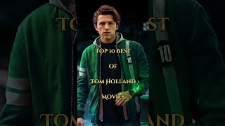 Top 10 Best of Tom Holland Movies [upl. by Revned]