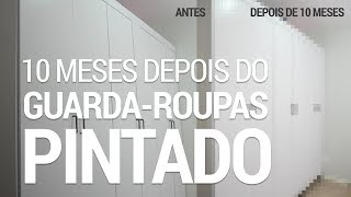 COMO ESTÁ O GUARDAROUPAS QUE PINTAMOS 10 MESES DEPOIS  DE APÊ NOVO [upl. by Weathers]