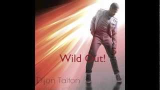 Glees Dijon Talton Wild Out First Release [upl. by Eimar]