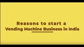 Reasons to Start Vending Machine Business [upl. by Kralc254]