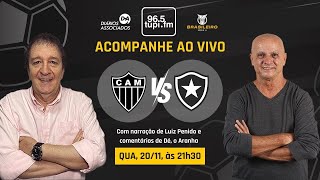 ATLÉTICOMG 0 X 0 BOTAFOGO  Campeonato Brasileiro  34ª Rodada  20112024  AO VIVO [upl. by Inahet784]