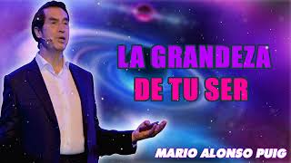 Mario Alonso Puig  La grandeza de tu ser [upl. by Loretta]