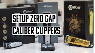 Setup Zero Gap Caliber Clippers  Trimmers [upl. by Solrac]