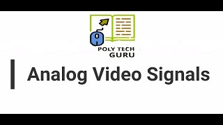 Analog Video Signal  PART 1 lecture 3 [upl. by Ruby]