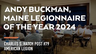 Andy Buckman Maine Legionnaire of the Year 2024 [upl. by Leahey]