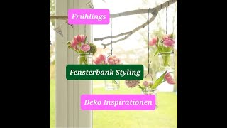 👉🌹🌻👈 Sidus Welt zeigt Frühlings Fensterbank Styling Deko Inspirationen 👉🌹🌻👈 [upl. by Ellan]