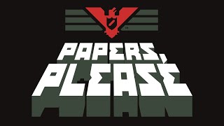 Papers Please 05 Pure i Diplomatici si Fanno Saltare [upl. by Refinaj]