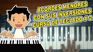 ACORDES MENORES Y SUS INVERSIONES CURSO DE TECLADO [upl. by Essa]