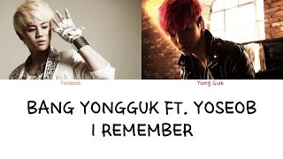 Bang YongGuk ft Yosoeb  I Remember Color coded lyrics HanRomEng [upl. by Madel]