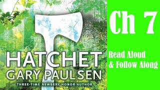 Hatchet Ch 7 Read Aloud amp Follow Along [upl. by Aiyot]