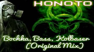 HoNoTo  Bochka Bass Kolbaser Original Mix [upl. by Asiole]