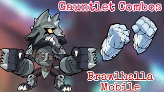 Gauntlet Combos  Brawlhalla mobile [upl. by Yruj277]