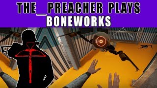 Boneworks a True VR Sandbox Gameplay PCVR Oculus Rift S ThePreacher Plays [upl. by Rdnaskela]