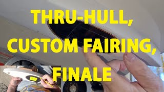 Installing a Through Hull Transducer with a Custom Fairing Part 3 [upl. by Kimbra]