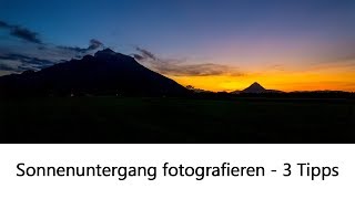 Sonnenuntergang fotografieren 3 Tipps VLOG [upl. by Imef]