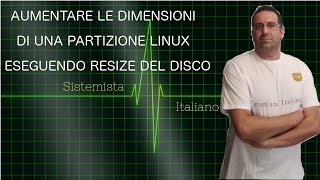 CENTOS  Corto 30 Aumentare una partizione eseguendo resize del disco [upl. by Shipman]