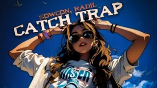 Sowcon x Radil  Catch trap [upl. by Lutim]