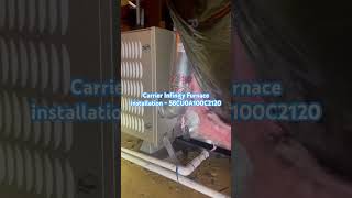 Carrier Infinity Furnace Installation  58CU0A100C2120 carrier carrierfurnace furnace [upl. by Rance165]